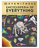 Eyewitness Encyclopedia Book of Everything - English