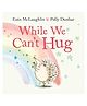 While We Can't Hug Picture Book by Eoin Mclaughlin - English