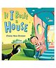 If I Built a House Story Book By Chris Van Dusen- English