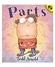 Parts Story Book By Tedd Arnold - English