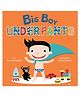 Big Boy Underpants Board Book By  Fran Manushkin  - English