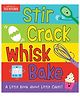 Stir Crack Whisk Bake Board Book By America'S Test Kitchen Kids - English