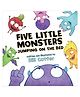 Five Little Monsters Jumping on the Bed Board Book by Bill Cotter - English
