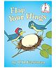 Flap Your Wings Story Book By  P.D. Eastman - English