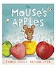 The Mouse's Apples Rhyming Book By Frances Stickley - English