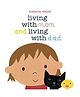 Living with Mom and Living with Dad By Melanie Walsh - English