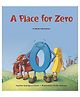 A Place for Zero Story Book By Angeline Lopresti- English