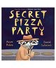Secret Pizza Party Picture Book by Adam Rubin - English
