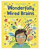 Wonderfully Wired Brains By Louise Gooding - English