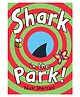 Shark In The Park Board Book By Nick Sharratt- English