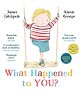 What Happened to You? Picture Book by James Catchpole -  English