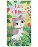 I am a Kitten Board Book by Ole Risom - English
