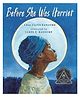 Before She Was Harriet Picture Book by Lesa Cline-Ransome - English