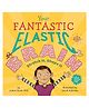 Your Fantastic Elastic Brain Story Book By Joann Deak - English