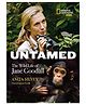 Untamed The Wild Life of Jane Goodall Story Book By Anita Silvey - English