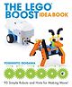The Lego Boost Idea Book By Yoshihito Isogawa - English