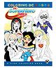 DC Super Hero Girls: A Kids Coloring Book - English