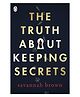 The Truth About Keeping Secrets Story Book By Savannah Brown - English