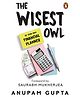 The Wisest Owl: Be Your Own Financial Planner Money Management Book by Anupam Gupta - English