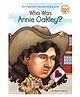 Who Was Annie Oakley? Story Book By Stephanie Spinner - English
