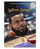 Who Is LeBron James? Story Book by Crystal Hubbard  English