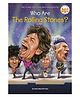 Who Are the Rolling Stones? Story Book By Dana Meachen Rau  - English
