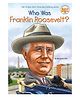 Who Was Franklin Roosevelt? Biography by Margaret Frith - English