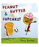 Peanut Butter & Cupcake Picture Book by Terry Border - English