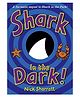 Shark in the Dark Adventure Book By Nick Sharratt - English