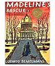 Madeline's Rescue Story Book By Ludwig  Bemelmans - English