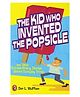 The Kid Who Invented the Popsicle Story Book by  Don L. Wulffson - English