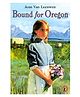 Bound for Oregon  Story Book  By Jean Van Leeuwen - English