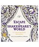 Escape to Shakespeare's World: A Colouring Book Adventure by William Shakespeare  - English
