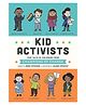 Kid Activists By Robin Stevenson - English
