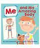 Me & My Amazing Body Learning Book By Joan Sweeney - English