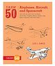Draw 50 Airplanes, Aircraft, and Spacecraft Art Book by Lee J Ames - English