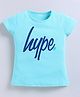 Kidcity Cotton Sinker Half Sleeves Hype Text Printed Top - Aqua Blue
