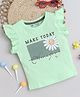 BABY NATION Cotton Frill Sleeves Make Today Amazing Text Printed Top - Green