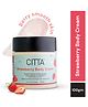 CITTA Strawberry Body Cream For Deep Nourishment With Rich Shea, Cacao Butter & Vitamin E  - 100 g.