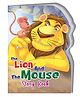 My Shaped Story Book: The Lion and the Mouse Board Book - English