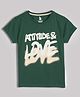 Lil Tomatoes Cotton Half Sleeves Attitude & Love Text Printed Tee - Dark Green