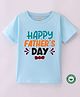 BLUSHES 100% Cotton Fathers Day Theme Half Sleeves Happy Fathers Day Text Printed Tee - Aqua Blue