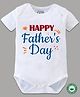 BLUSHES 100% Cotton Fathers Day Theme Half Sleeves Happy Fathers Day Text Printed Onesie - White