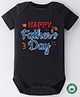BLUSHES 100% Cotton Fathers Day Theme Half Sleeves Happy Fathers Day Text Printed Onesie - Black