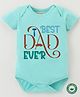 BLUSHES 100% Cotton Fathers Day Theme Half Sleeves Best Dad Ever Text Printed Onesie - Sea Green