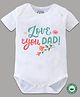 BLUSHES 100% Cotton Fathers Day Theme Half Sleeves Love You Dad Text Printed Onesie - White