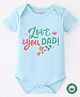 BLUSHES 100% Cotton Fathers Day Theme Half Sleeves Love You Dad Text Printed Onesie - Aqua Blue