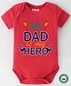 BLUSHES 100% Cotton Fathers Day Theme Half Sleeves My Dad Is My Hero Text Printed Onesie - Red