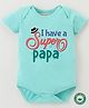 BLUSHES 100% Cotton Fathers Day Theme Half Sleeves I Have A Super Papa Text Printed Onesie - Sea Green