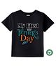 BLUSHES 100% Cotton Fathers Day Theme Half Sleeves My First Fathers Day Text Printed Tee - Black